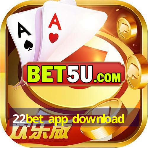 22bet app download